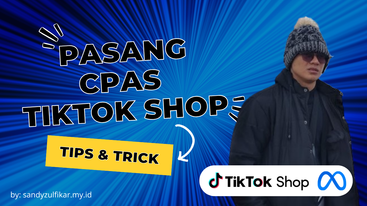 Step by Step Pasang Ads CPAS Tiktok Shop