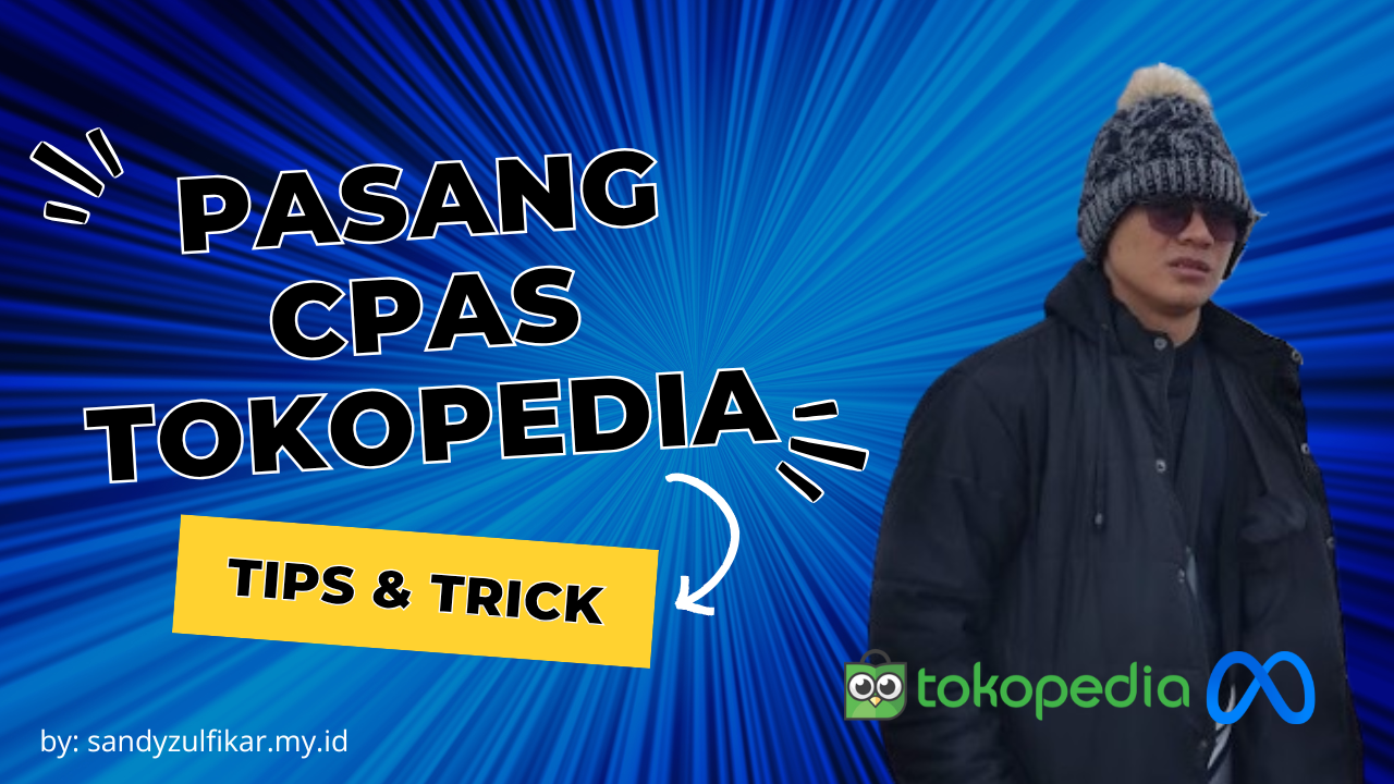 Langkah-langkah Pasang CPAS Tokopedia